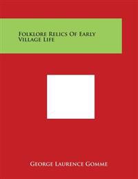 Folklore Relics Of Early Village Life