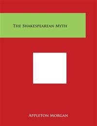 The Shakespearean Myth