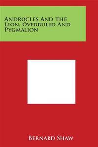 Androcles and the Lion, Overruled and Pygmalion
