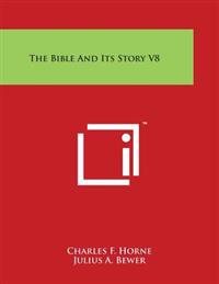 The Bible and Its Story V8