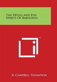 The Devils And Evil Spirits Of Babylonia