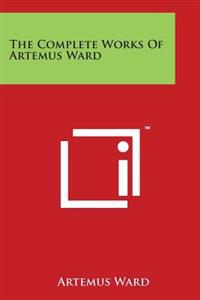 The Complete Works of Artemus Ward
