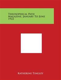 Theosophical Path Magazine, January To June 1922