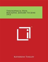 Theosophical Path Magazine, January to June 1914