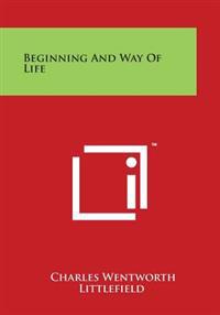Beginning And Way Of Life