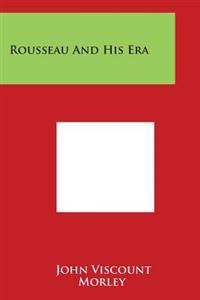 Rousseau And His Era
