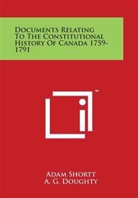 Documents Relating to the Constitutional History of Canada 1759-1791