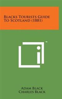 Bokomslag for "Blacks Tourists Guide to Scotland (1881)"