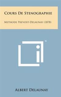 Cours de Stenographie: Methode Prevost-Delaunay (1878)