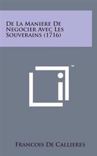 Kirjan kansi "de La Maniere de Negocier Avec Les Souverains (1716)"