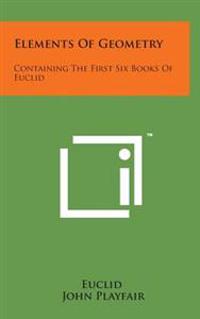 Bokomslag för "Elements of Geometry: Containing the First Six Books of Euclid"