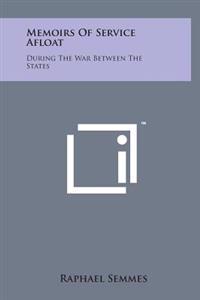 Bokomslag för "Memoirs of Service Afloat: During the War Between the States"