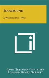Bokomslag for "Snowbound: A Winter Idyl (1906)"