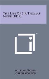 Bokomslag för "The Life of Sir Thomas More (1817)"