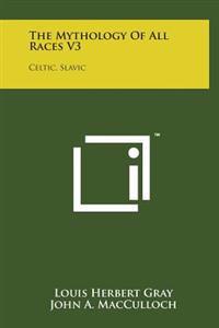Kirjan kansi "The Mythology of All Races V3: Celtic, Slavic"