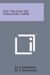 The Treatise on Purgatory (1858)