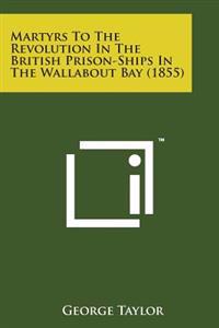Martyrs to the Revolution in the British Prison-Ships in the Wallabout Bay (1855)