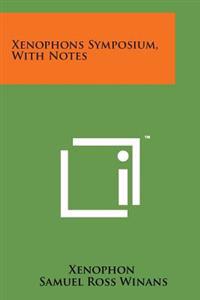 Xenophons Symposium, with Notes