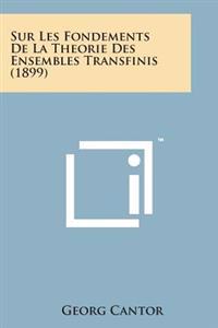 Sur Les Fondements de La Theorie Des Ensembles Transfinis (1899)