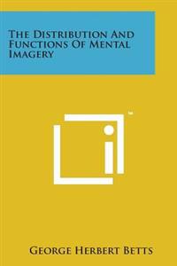 The Distribution and Functions of Mental Imagery