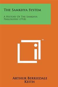 The Samkhya System: A History of the Samkhya Philosophy (1918)