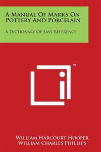 Kirjan kansi "A Manual of Marks on Pottery and Porcelain: A Dictionary of Easy Reference"