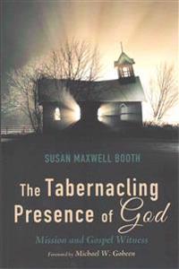 The Tabernacling Presence of God