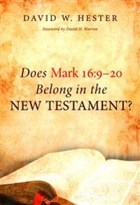 Does Mark 16:9-20 Belong in the New Testament?