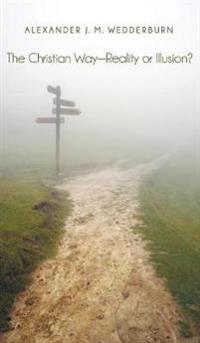 Bokomslag for "The Christian Way--Reality or Illusion?"