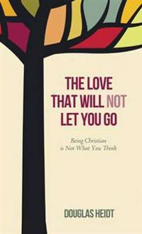 Kirjan kansi "The Love That Will Not Let You Go"