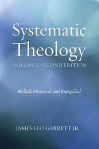 Systematic Theology, Volume 2, Second Edition