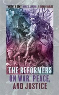Kirjan kansi "The Reformers on War, Peace, and Justice"
