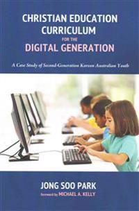 Christian Education Curriculum for the Digital Generation