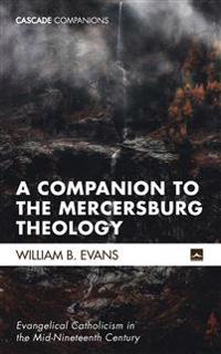 Bokomslag för "A Companion to the Mercersburg Theology"