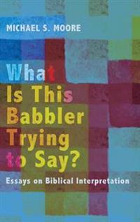 Bokomslag for "What Is This Babbler Trying to Say?"