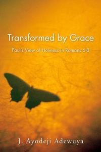 Transformed by Grace