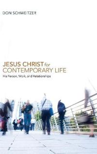 Jesus Christ for Contemporary Life