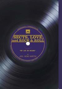 Bokomslag för "Sects, Love, and Rock & Roll"