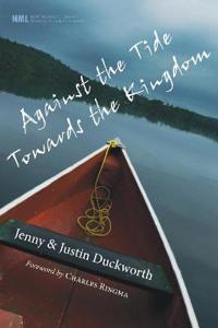Bokomslag för "Against the Tide, Towards the Kingdom"