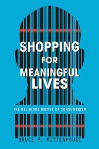 Shopping for Meaningful Lives