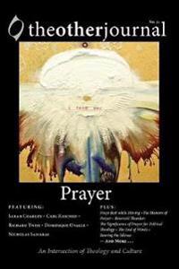 The Other Journal: Prayer