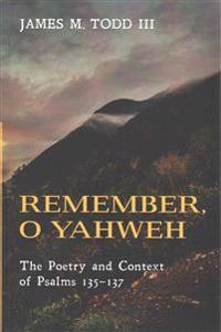 Remember, O Yahweh