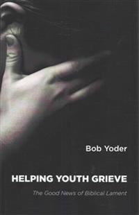 Bokomslag for "Helping Youth Grieve"