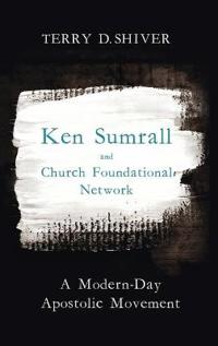 Bokomslag for "Ken Sumrall and Church Foundational Network"