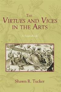 The Virtues and Vices in the Arts