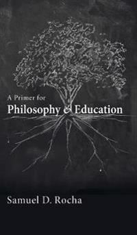 Bokomslag for "A Primer for Philosophy and Education"