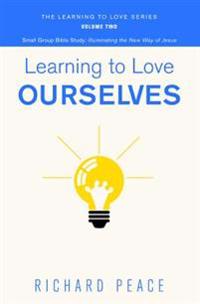 Learning to Love Ourselves
