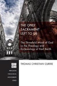 Bokomslag for "The Only Sacrament Left to Us"