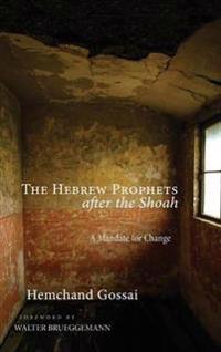 The Hebrew Prophets After the Shoah