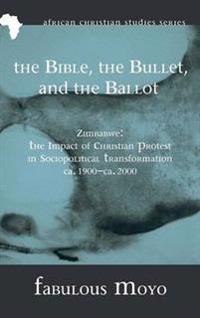 The Bible, the Bullet, and the Ballot